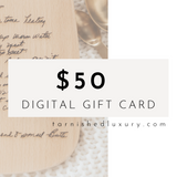 Tarnished Luxury & Co. Digital Gift Card